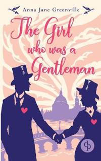 The Girl Who Was a Gentleman (Victorian Romance, Historical)