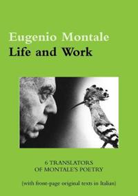 Eugenio Montale. Life and Work