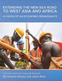 Extending the New Silk Road to West Asia and Africa