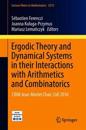 Ergodic Theory and Dynamical Systems in their Interactions with Arithmetics and Combinatorics