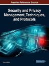 Security and Privacy Management, Techniques, and Protocols