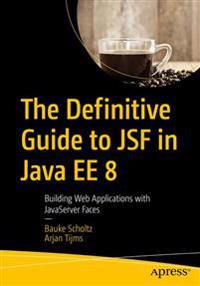 Definitive guide to jsf in java ee 8 - building web applications with javas