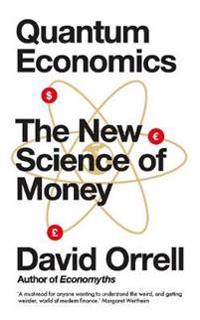Quantum Economics - Orrell David - nidottu(9781785783999) | Adlibris  kirjakauppa