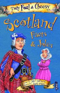 Truly FoulCheesy Scotland Facts and Jokes Book