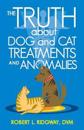 The Truth about Dog and Cat Treatments and Anomalies