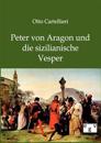Peter von Aragon und die sizilianische Vesper
