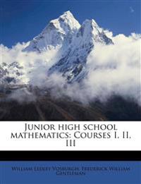 Junior high school mathematics: Courses I, II, III