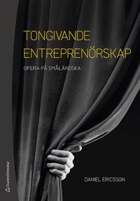 Tongivande entreprenörskap - Opera på småländska
