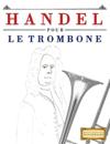 Handel pour le Trombone