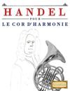 Handel pour le Cor d'harmonie