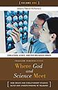 Where God and Science Meet