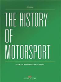 History of Motorsport: From the Beginnings Until Today