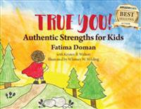 True You: Authentic Strengths for Kids