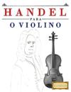 Handel para o Violino