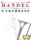 Handel para o Trombone