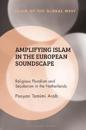 Amplifying Islam in the European Soundscape