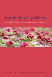 Transkulturell psykiatri : Kliniska riktlinjer för utredning och behandling