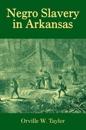 Negro Slavery in Arkansas