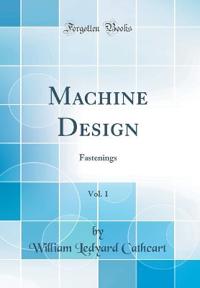 Machine Design, Vol. 1