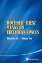 Bochner-riesz Means On Euclidean Spaces