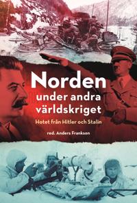 Norden under andra världskriget ? hotet från Hitler och Stalin