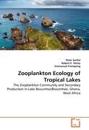 Zooplankton Ecology of Tropical Lakes