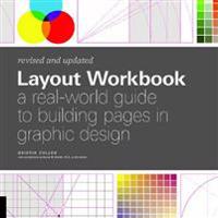 Layout Workbook: Revised and Updated: A Real-World Guide to Building Pages in Graphic Design