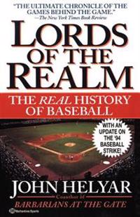 The Lords of the Realm: The Real History of Baseball