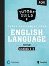Tutors' Guild AQA GCSE (9-1) English Language Grades 5–9 Tutor Assessment Pack