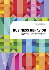 Business behavior : uppför dig ? eller tappa affären