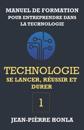 Technologie - se Lancer, Réussir et Durer - Vol 1