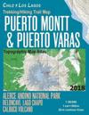 Trekking/Hiking Trail Map Puerto Montt & Puerto Varas Alerce Andino National Park Reloncavi, Lago Chapo, Calbuco Volcano Chile Los Lagos Topographic Map Atlas 1