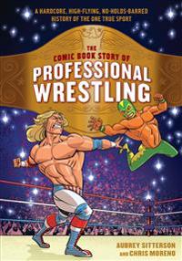 Comic book story of professional wrestling - a hardcore, high-flying, no-ho