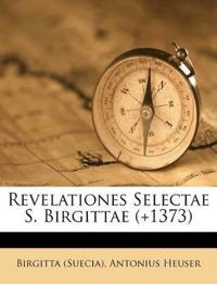 Revelationes Selectae S. Birgittae (+1373)
