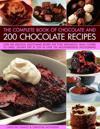 Chocolate and 200 Chocolate Recipes, The Complete Book of