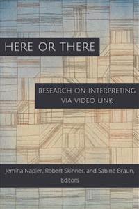 Here or There - Research on Interpreting via Video Link