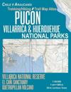 Pucon Trekking/Hiking Trail Map Atlas Villarrica & Huerquehue National Parks Chile Araucania Villarica National Reserve El Cani Sanctuary Quetrupillan Volcano 1
