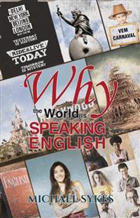 Why the World Is Speaking English