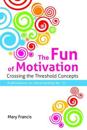 The Fun of Motivation