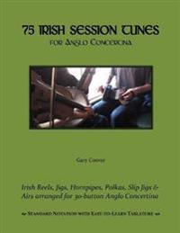 75 Irish Session Tunes for Anglo Concertina