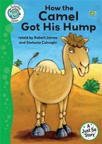 Just So Stories - How the Camel Got His Hump