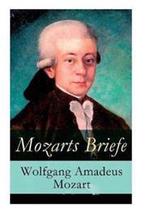 Mozarts Briefe - Vollst ndige Ausgabe