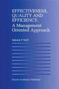 Effectiveness, Quality and Efficiency: A Management Oriented Approach