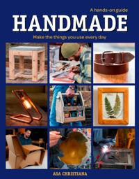 Handmade: A Hands-On Guide