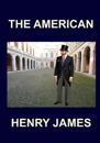 THE AMERICAN Henry James