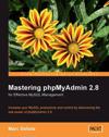 Mastering phpMyAdmin 2.8 for Effective MySQL Management