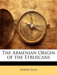 The Armenian Origin of the Etruscans