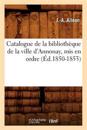 Catalogue de la Bibliothèque de la Ville d'Annonay, MIS En Ordre (Éd.1850-1853)