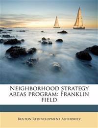 Neighborhood strategy areas program: Franklin field