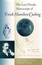 The Lost Florida Manuscript of Frank Hamilton Cushing